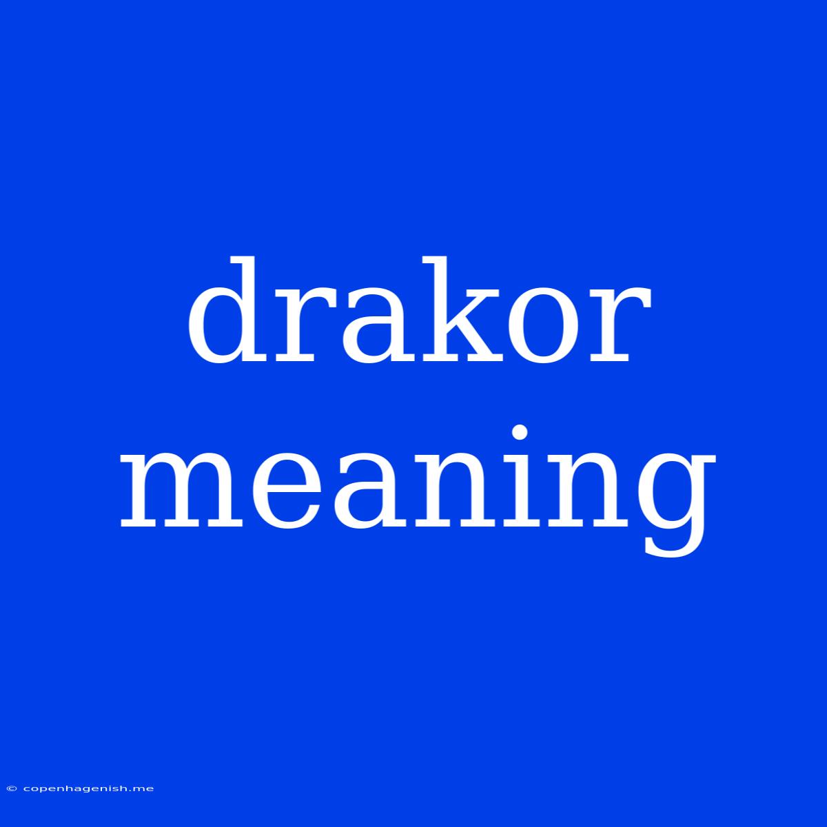 Drakor Meaning