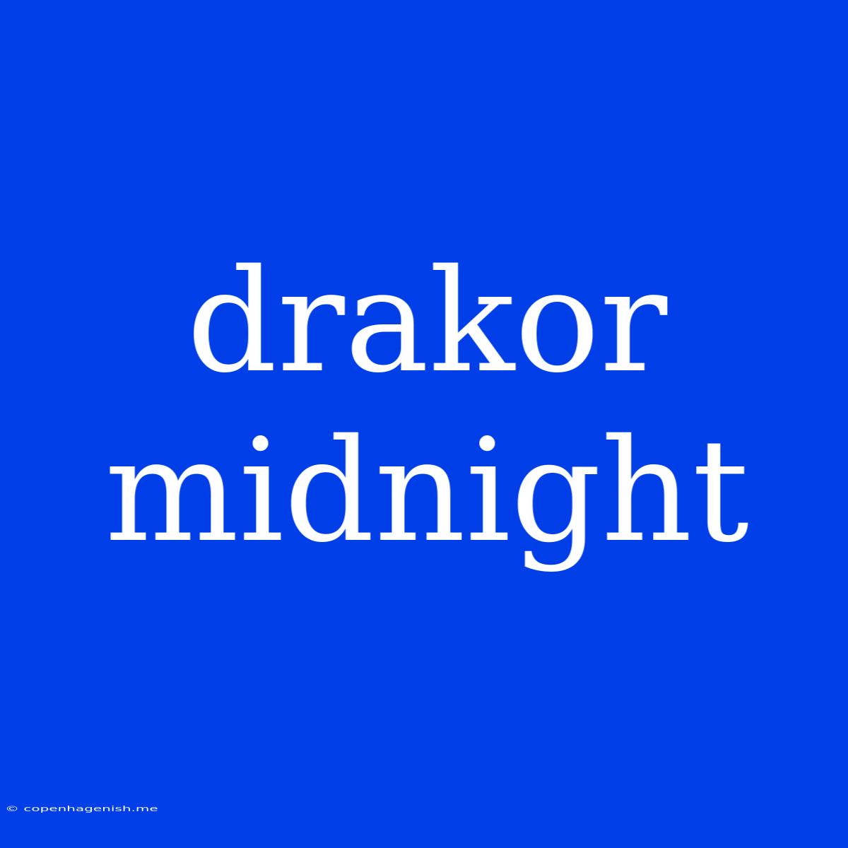 Drakor Midnight