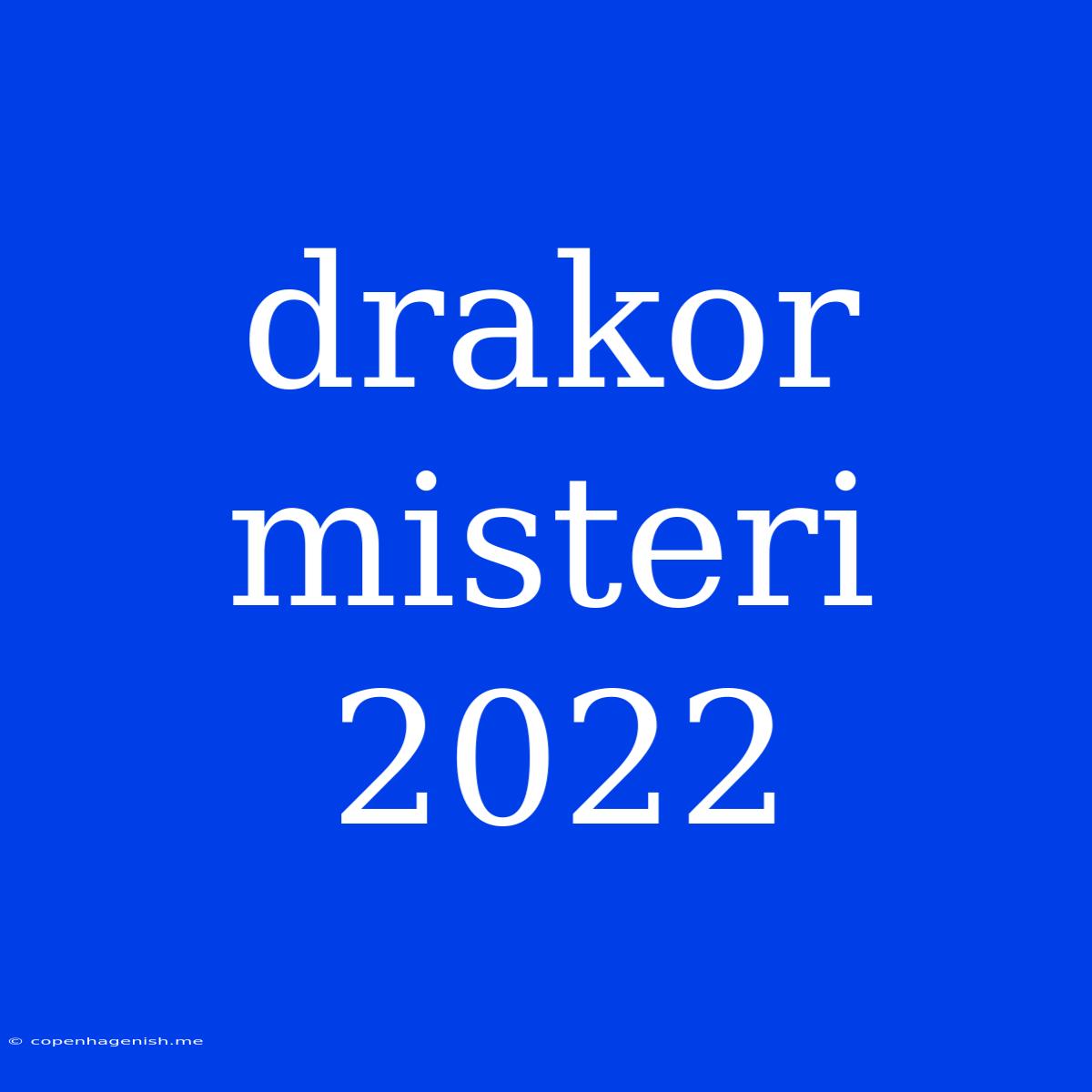 Drakor Misteri 2022