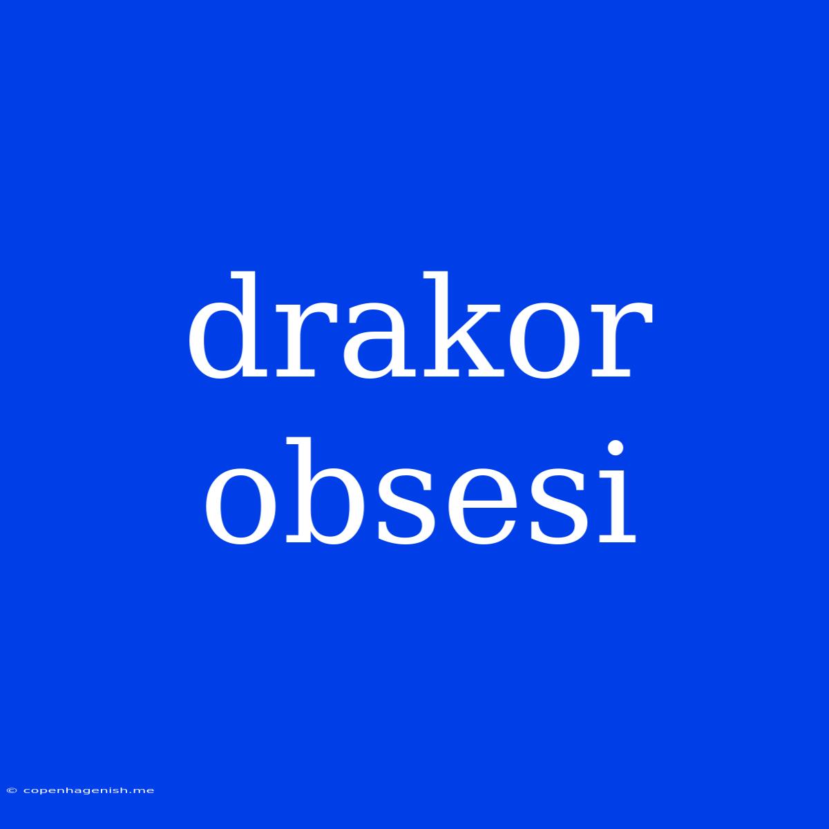 Drakor Obsesi