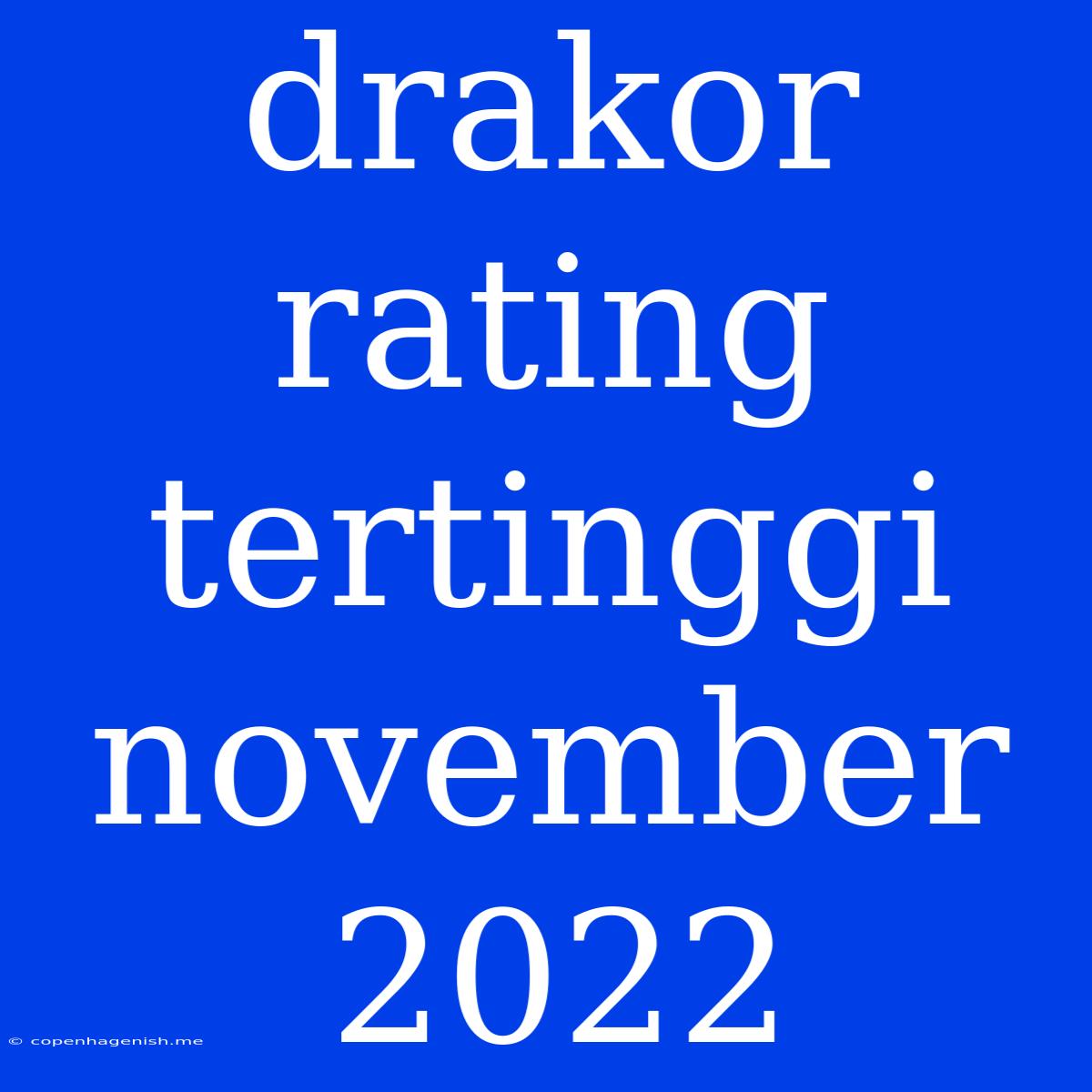 Drakor Rating Tertinggi November 2022