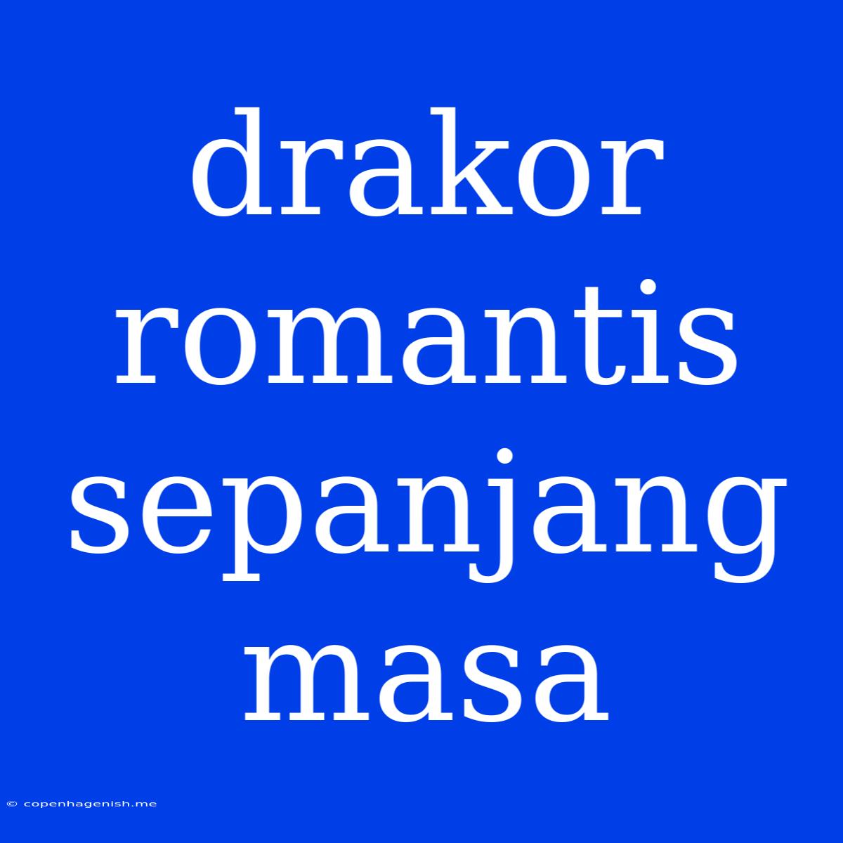 Drakor Romantis Sepanjang Masa