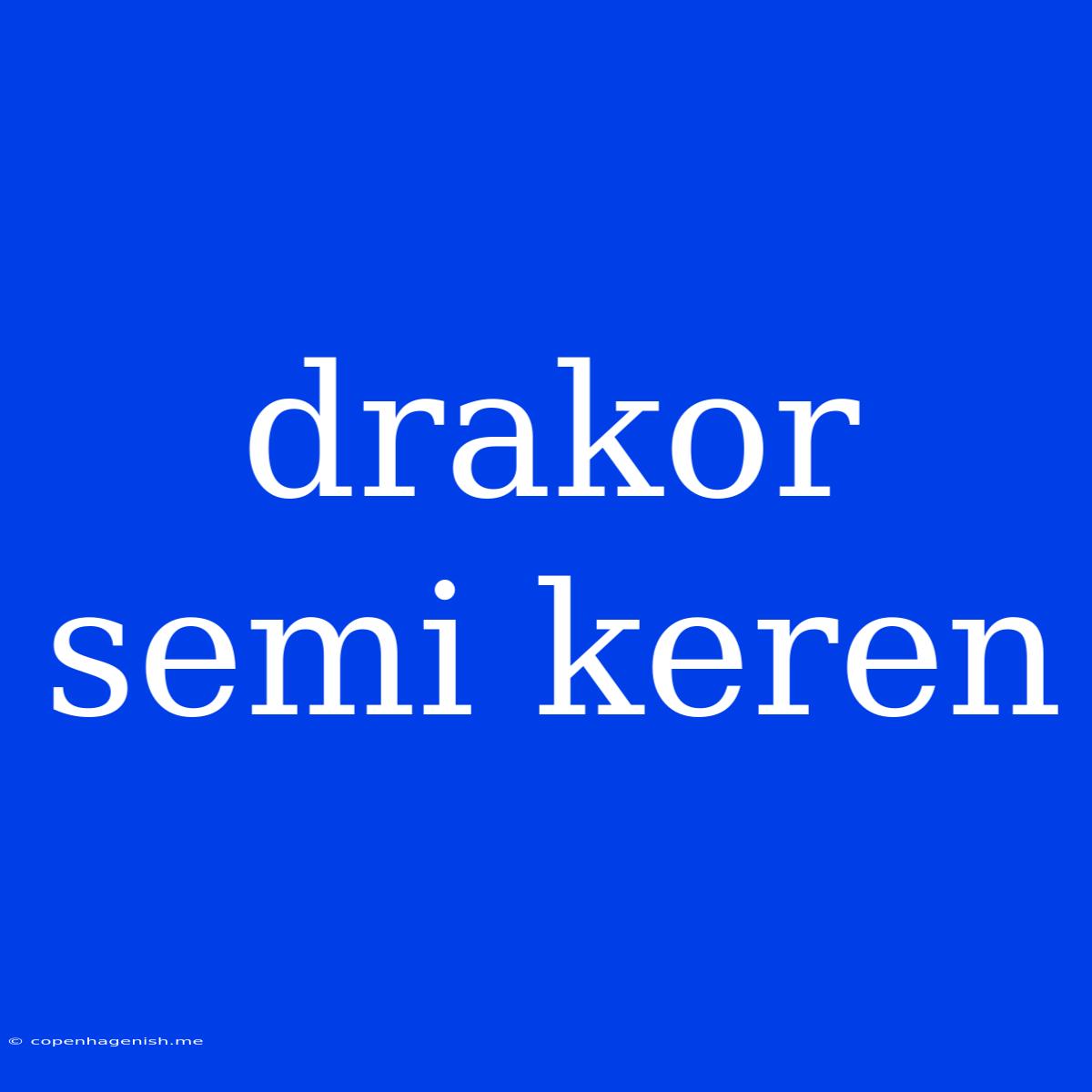 Drakor Semi Keren