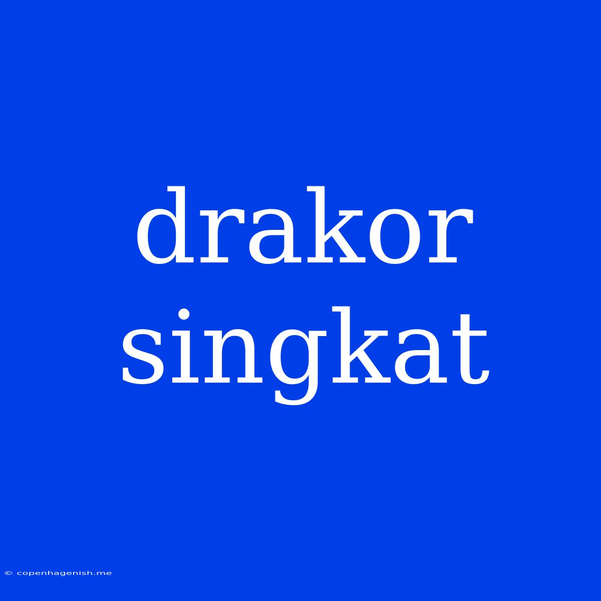 Drakor Singkat