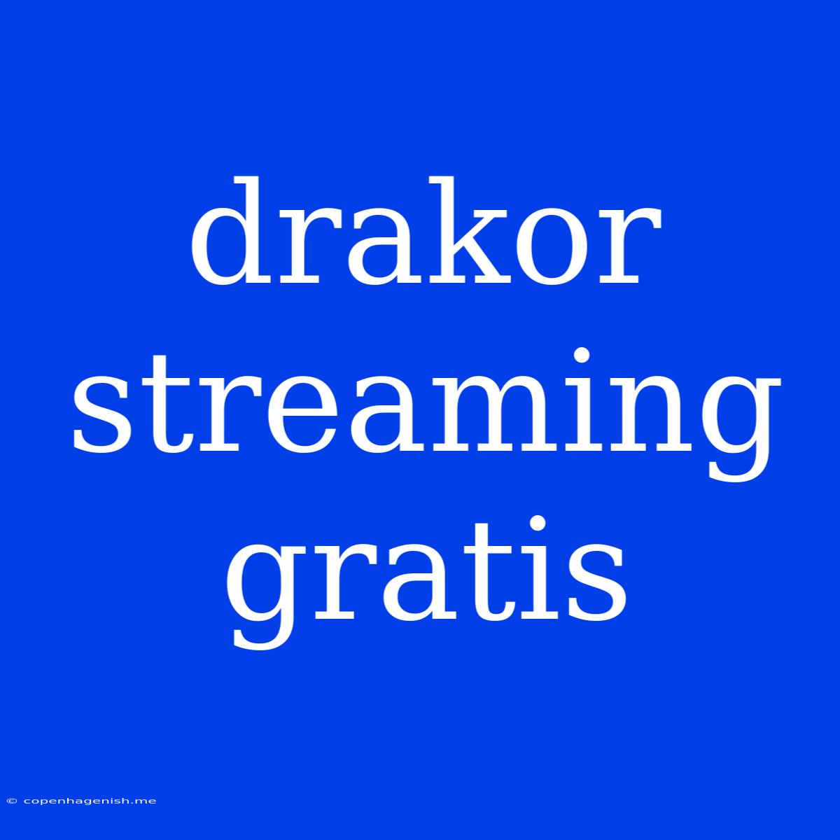 Drakor Streaming Gratis