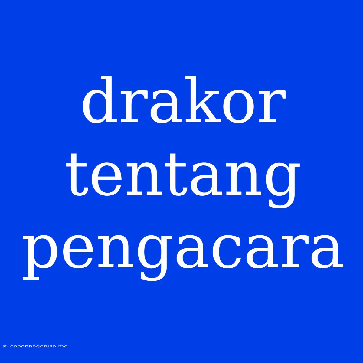 Drakor Tentang Pengacara