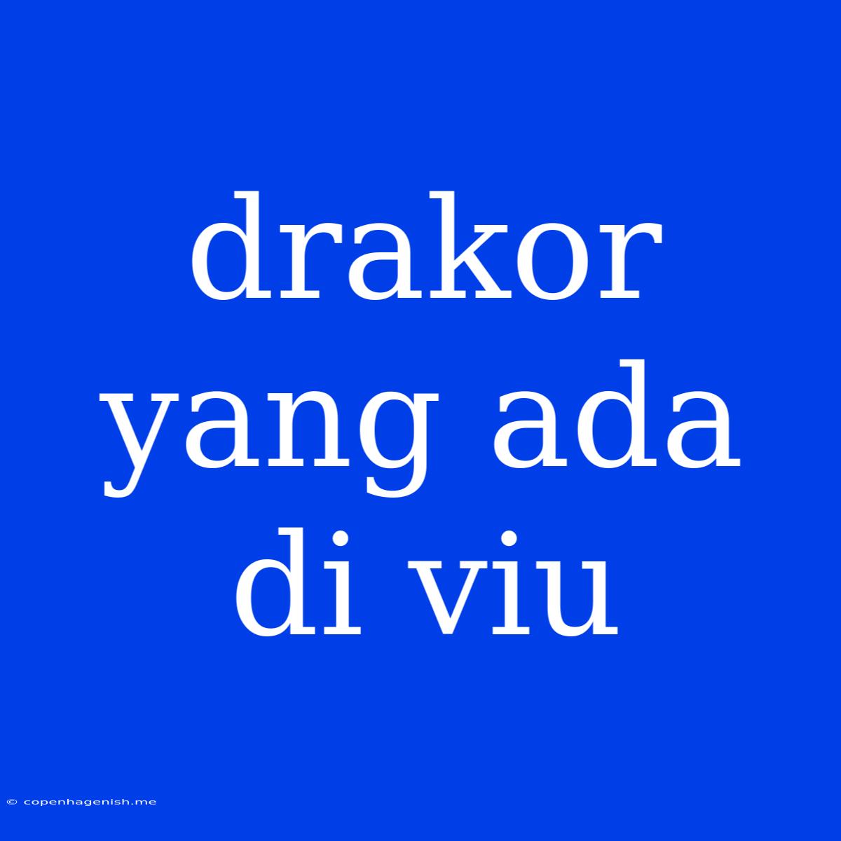 Drakor Yang Ada Di Viu