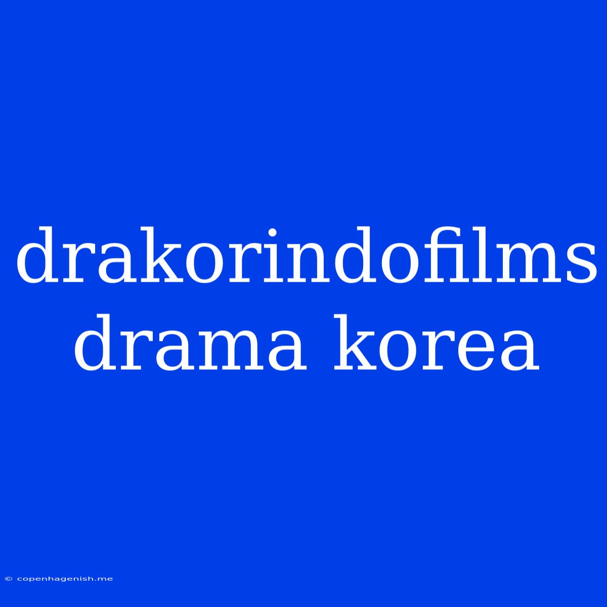 Drakorindofilms Drama Korea