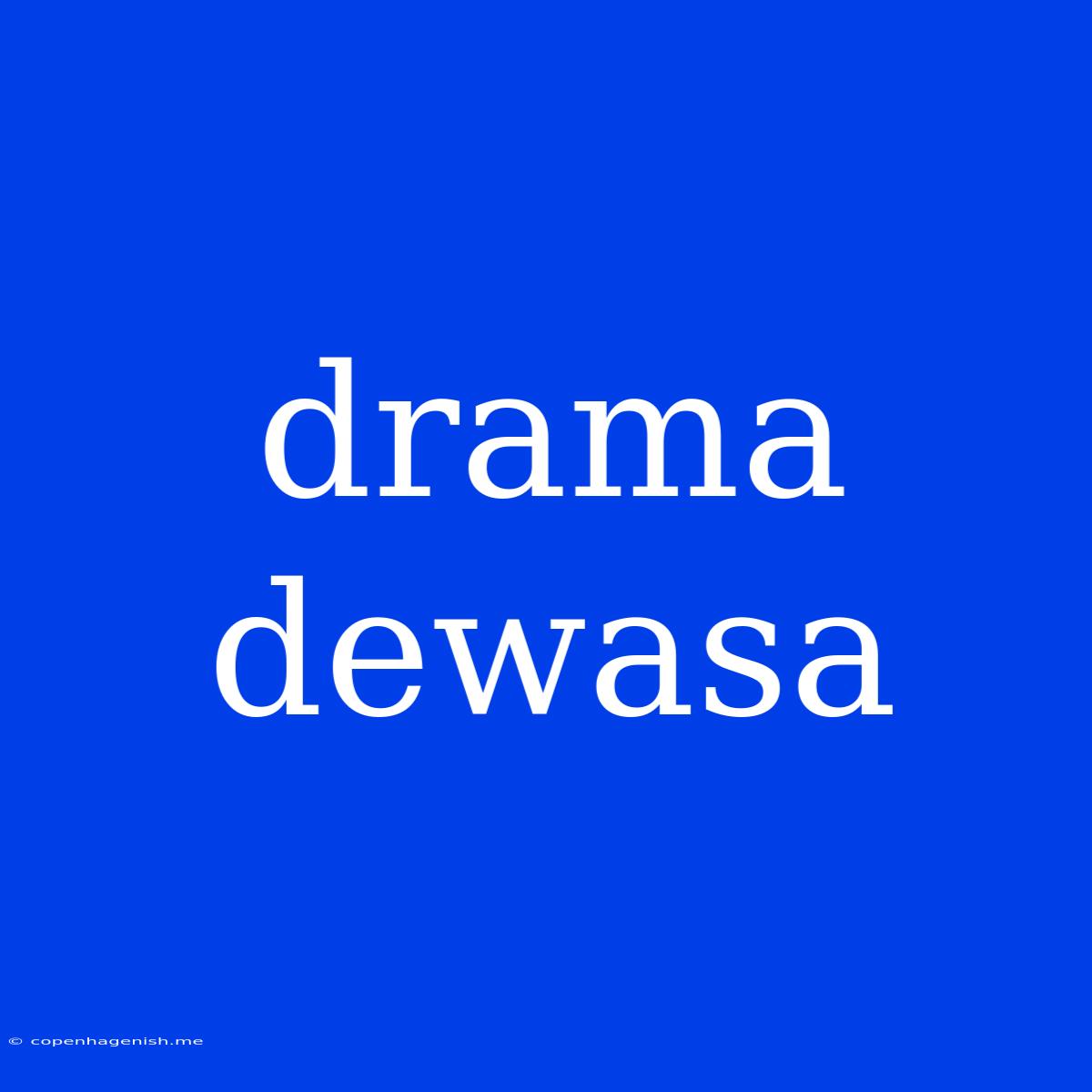 Drama Dewasa