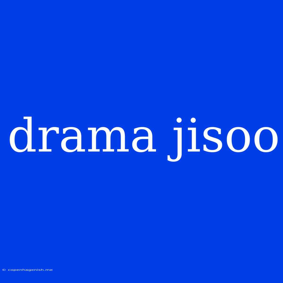 Drama Jisoo