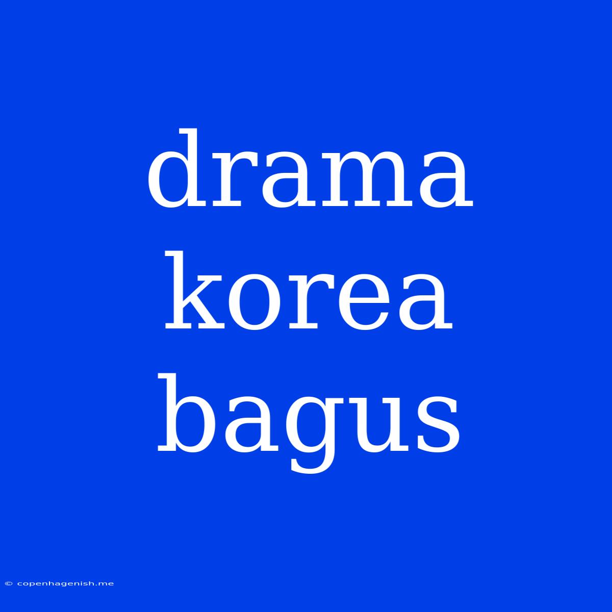 Drama Korea Bagus