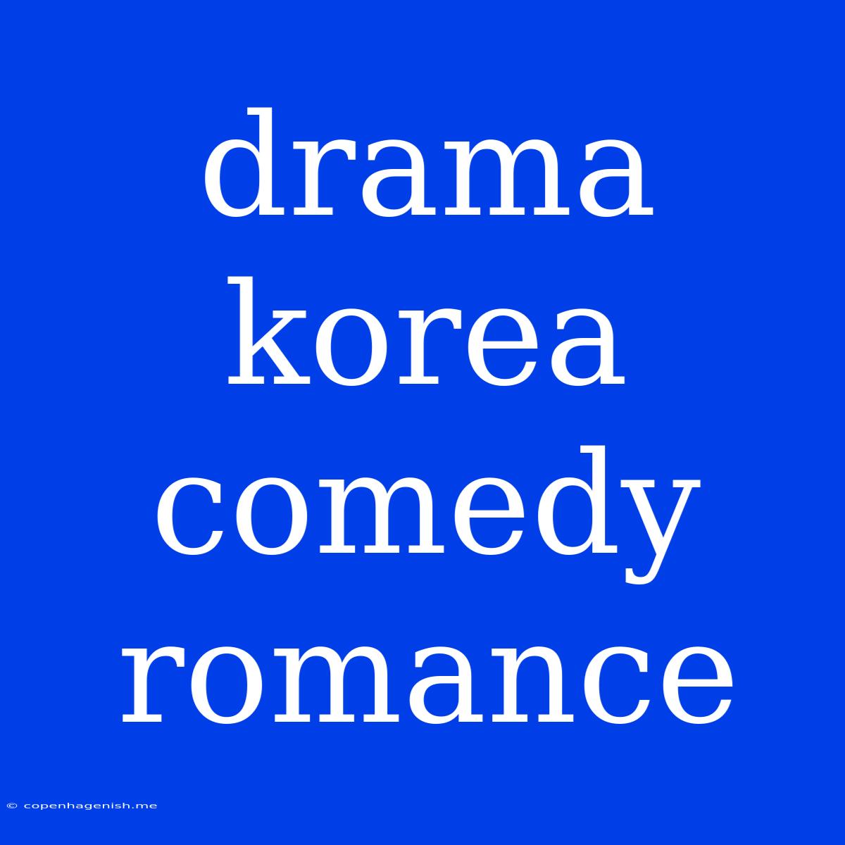 Drama Korea Comedy Romance