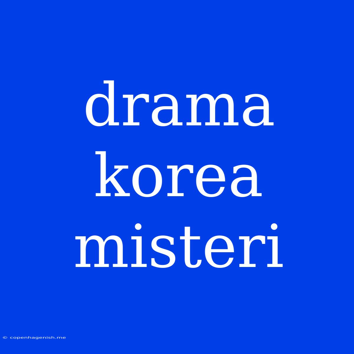 Drama Korea Misteri