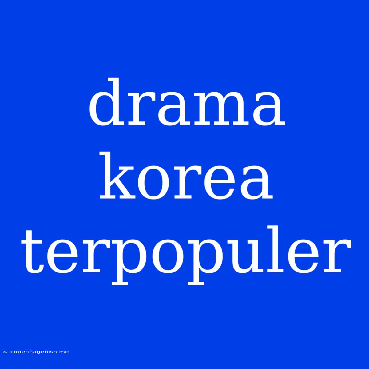 Drama Korea Terpopuler