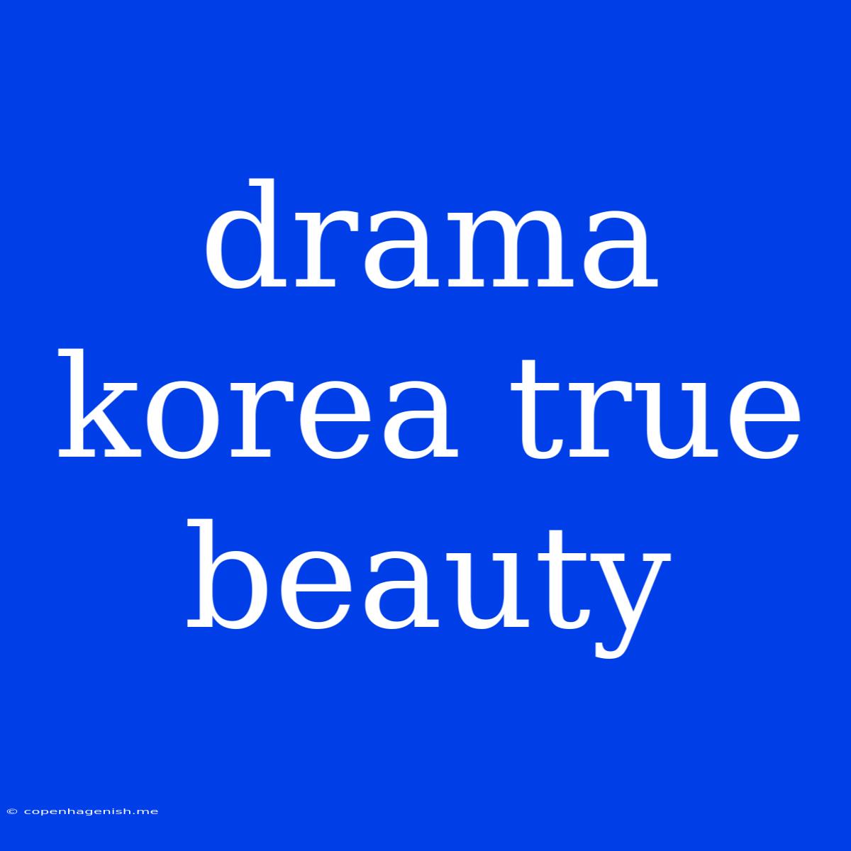 Drama Korea True Beauty