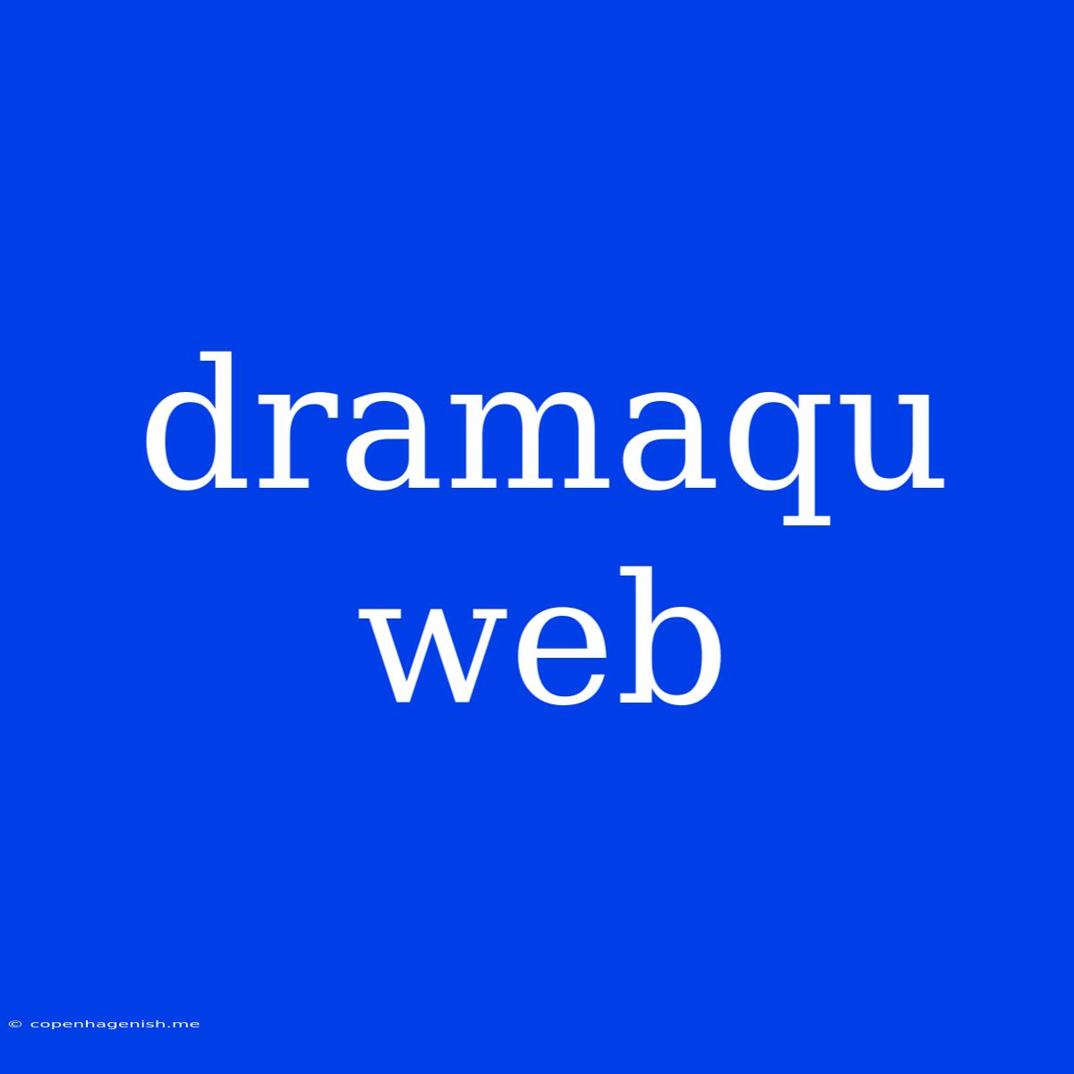 Dramaqu Web