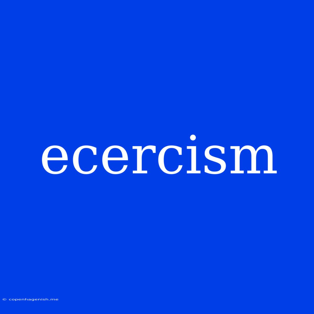 Ecercism