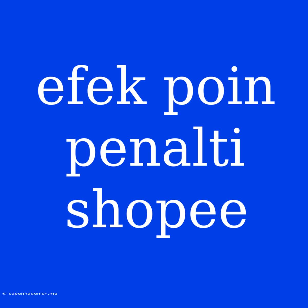 Efek Poin Penalti Shopee