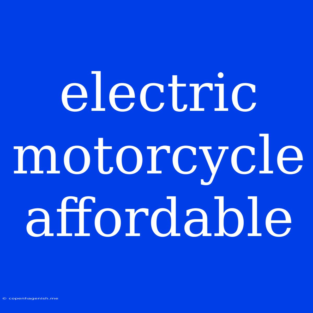 Electric Motorcycle Affordable