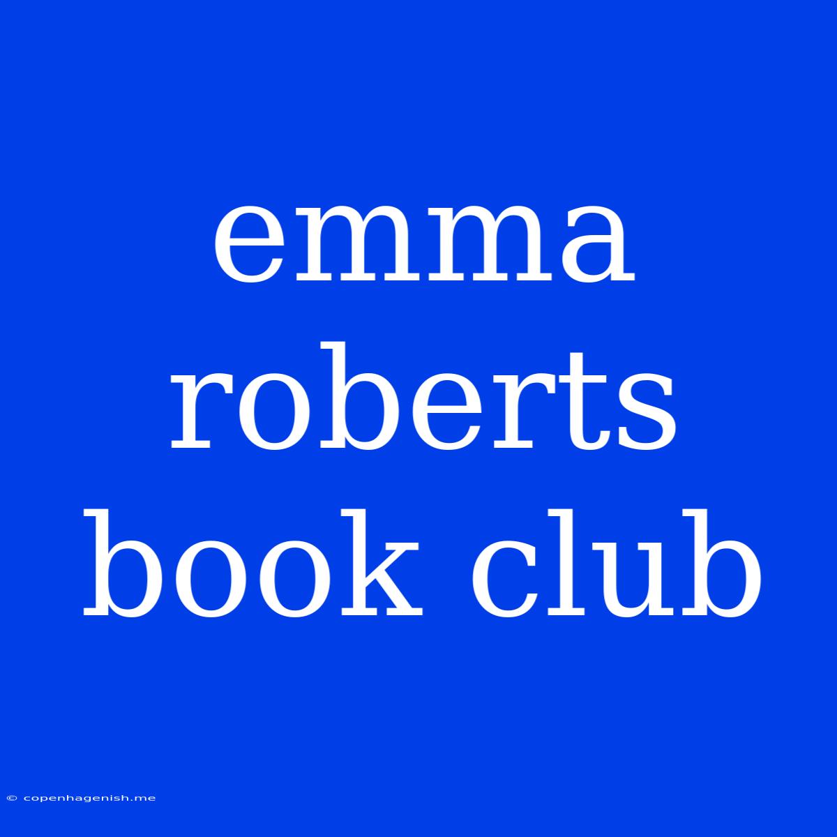 Emma Roberts Book Club