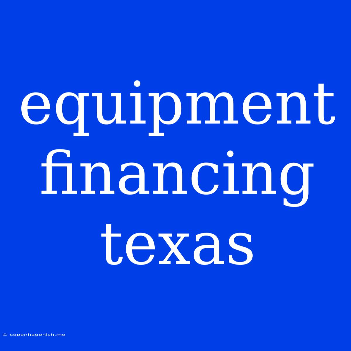 Equipment Financing Texas