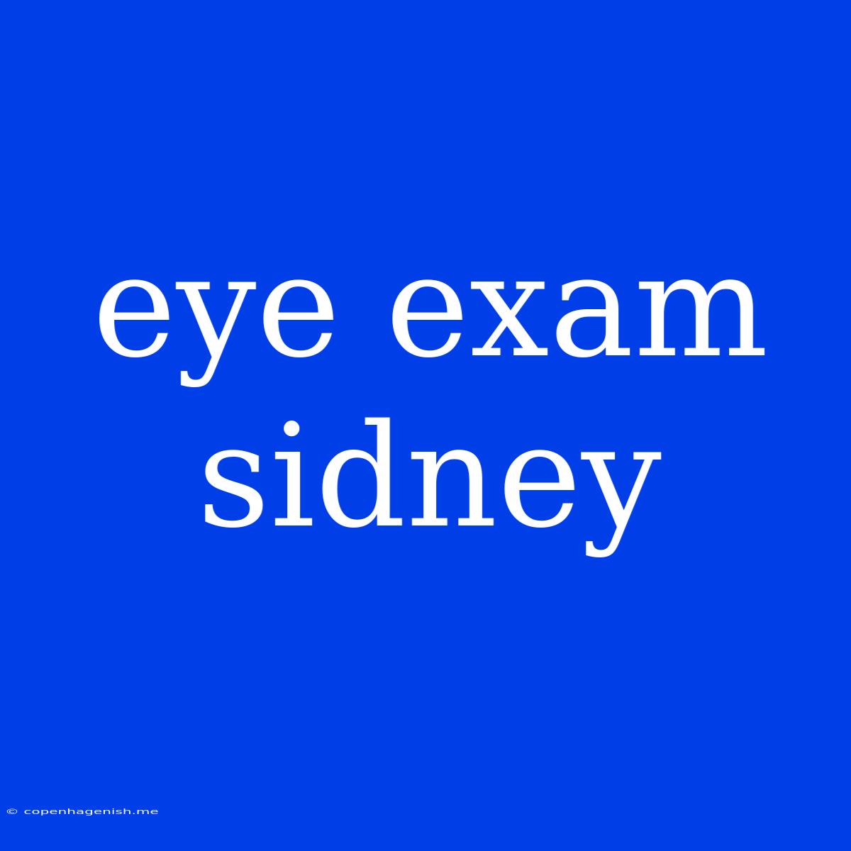 Eye Exam Sidney