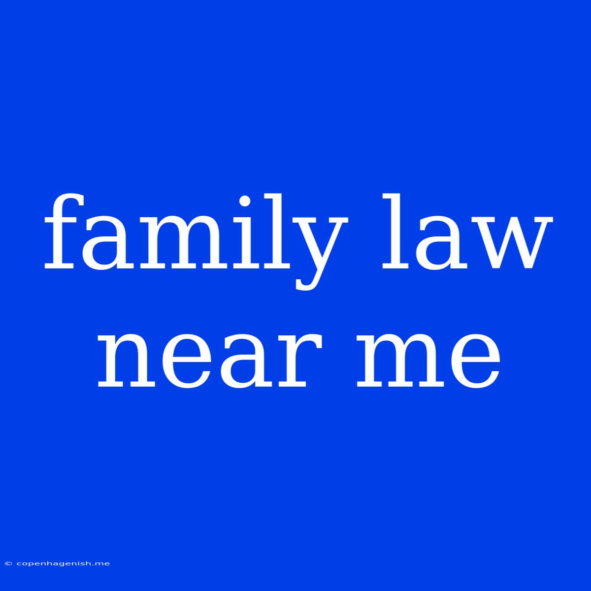 Family Law Near Me