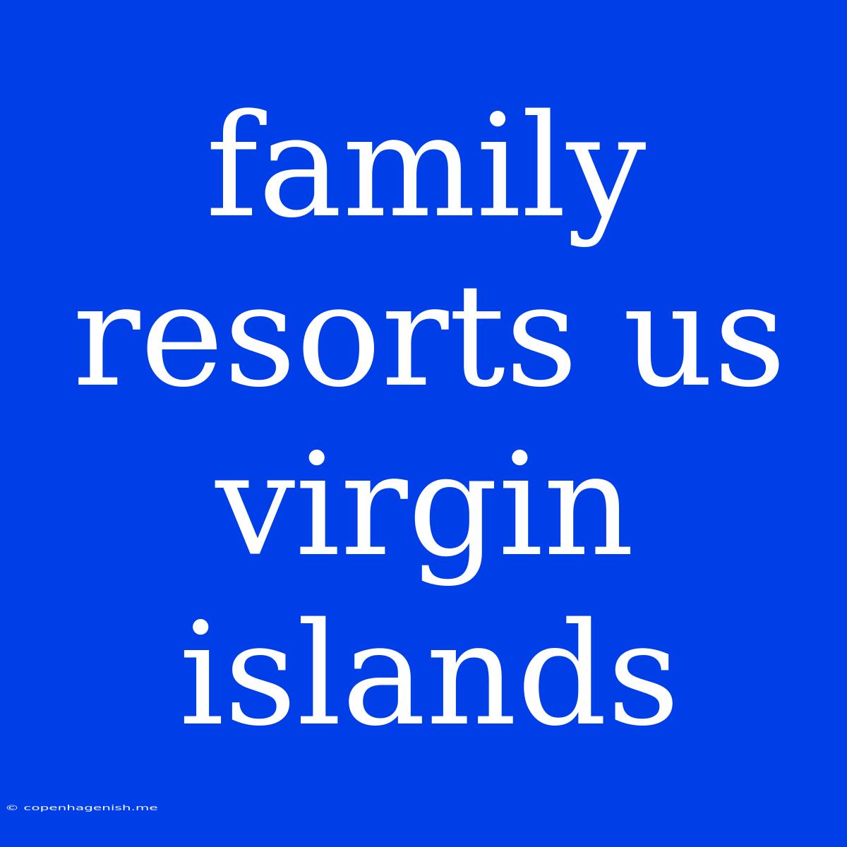 Family Resorts Us Virgin Islands