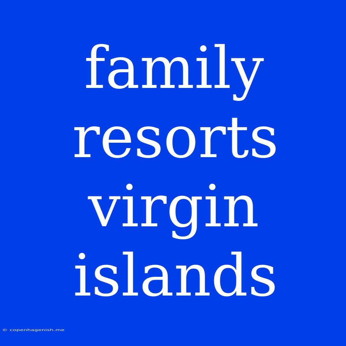 Family Resorts Virgin Islands