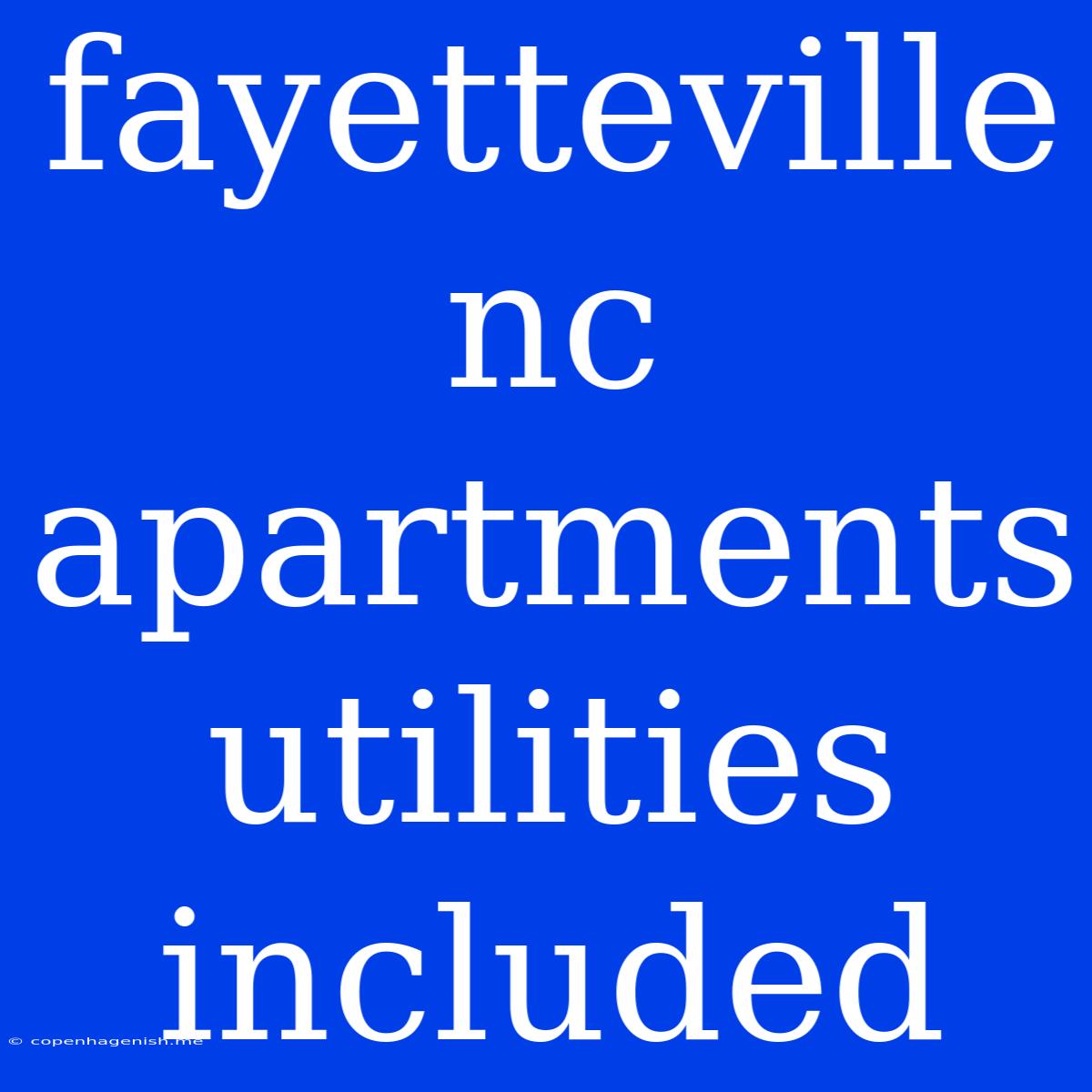 Fayetteville Nc Apartments Utilities Included