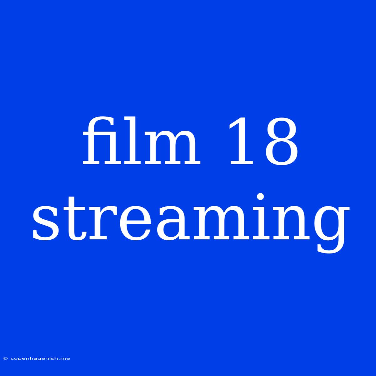 Film 18 Streaming