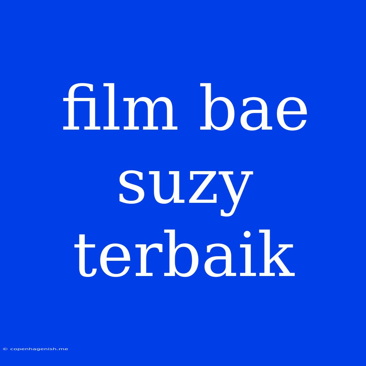 Film Bae Suzy Terbaik