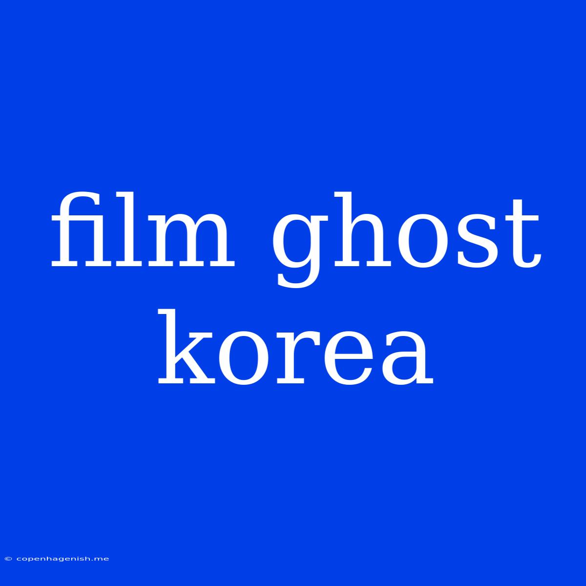 Film Ghost Korea