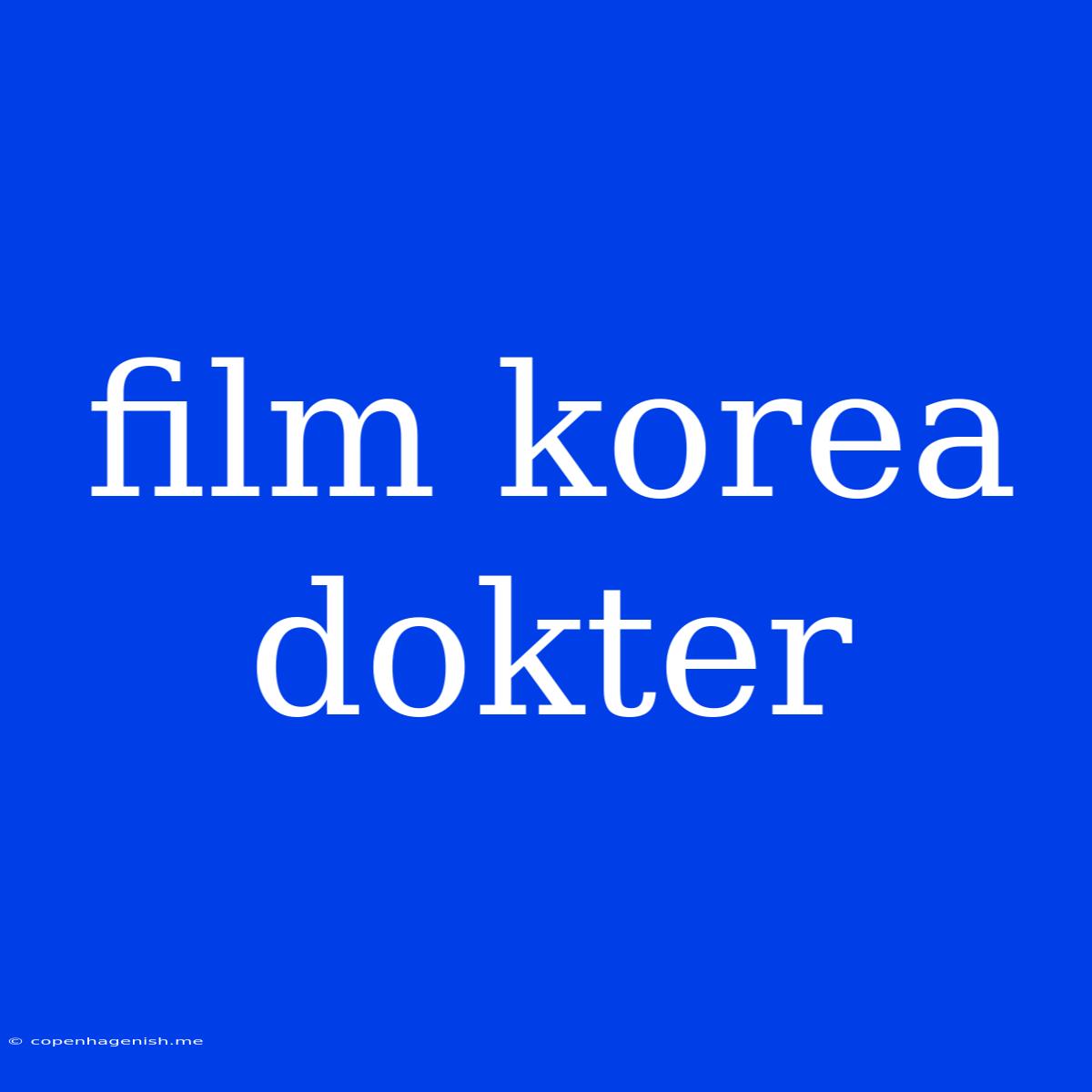 Film Korea Dokter