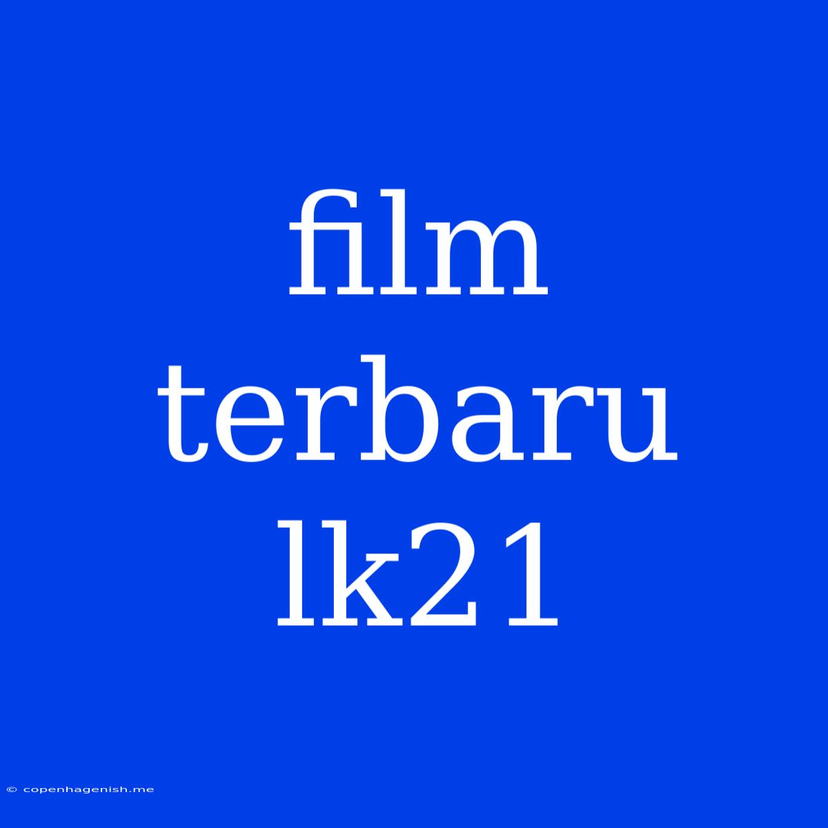 Film Terbaru Lk21