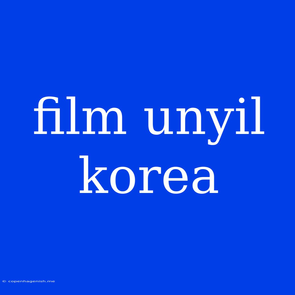 Film Unyil Korea