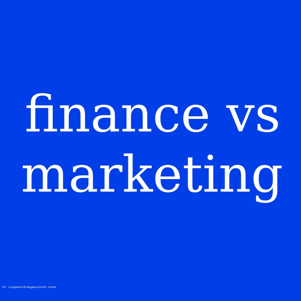 Finance Vs Marketing