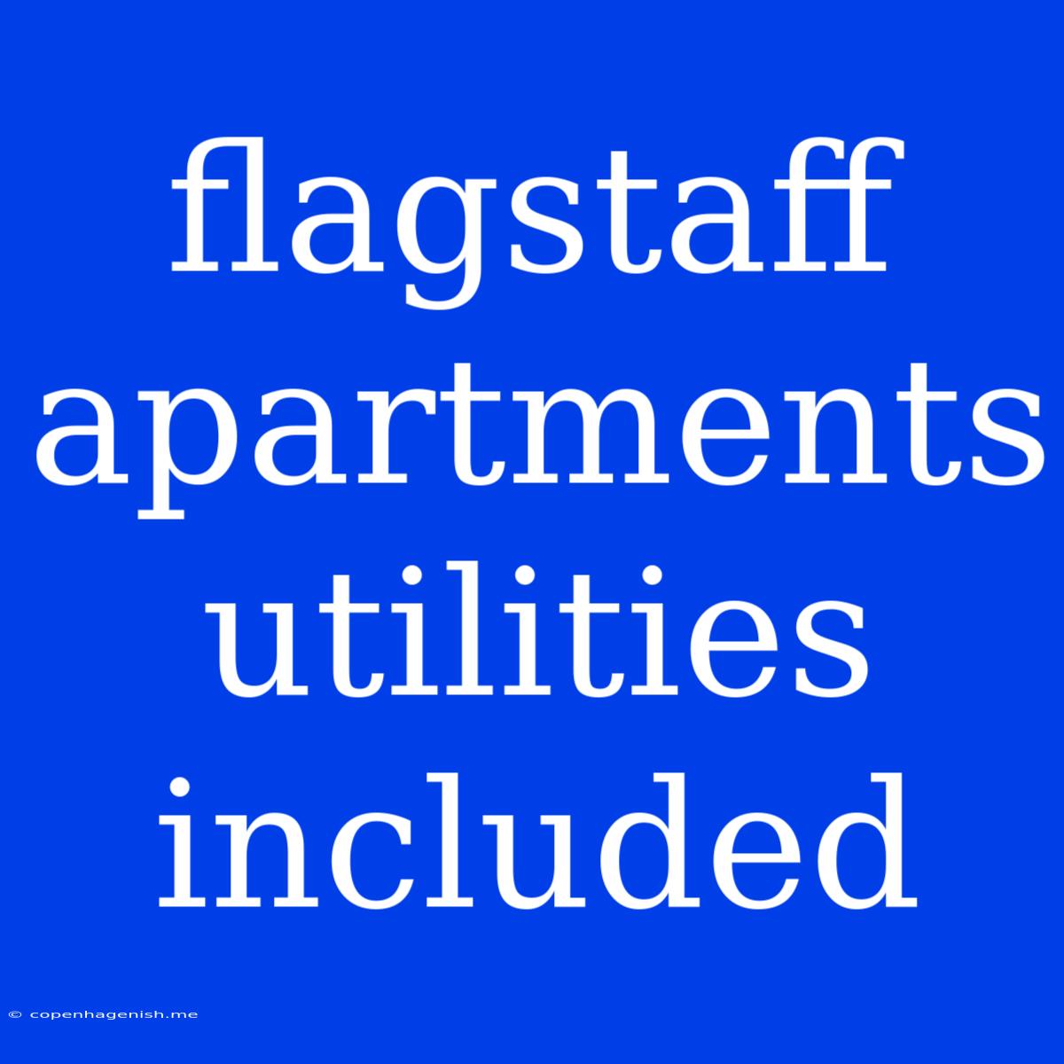 Flagstaff Apartments Utilities Included