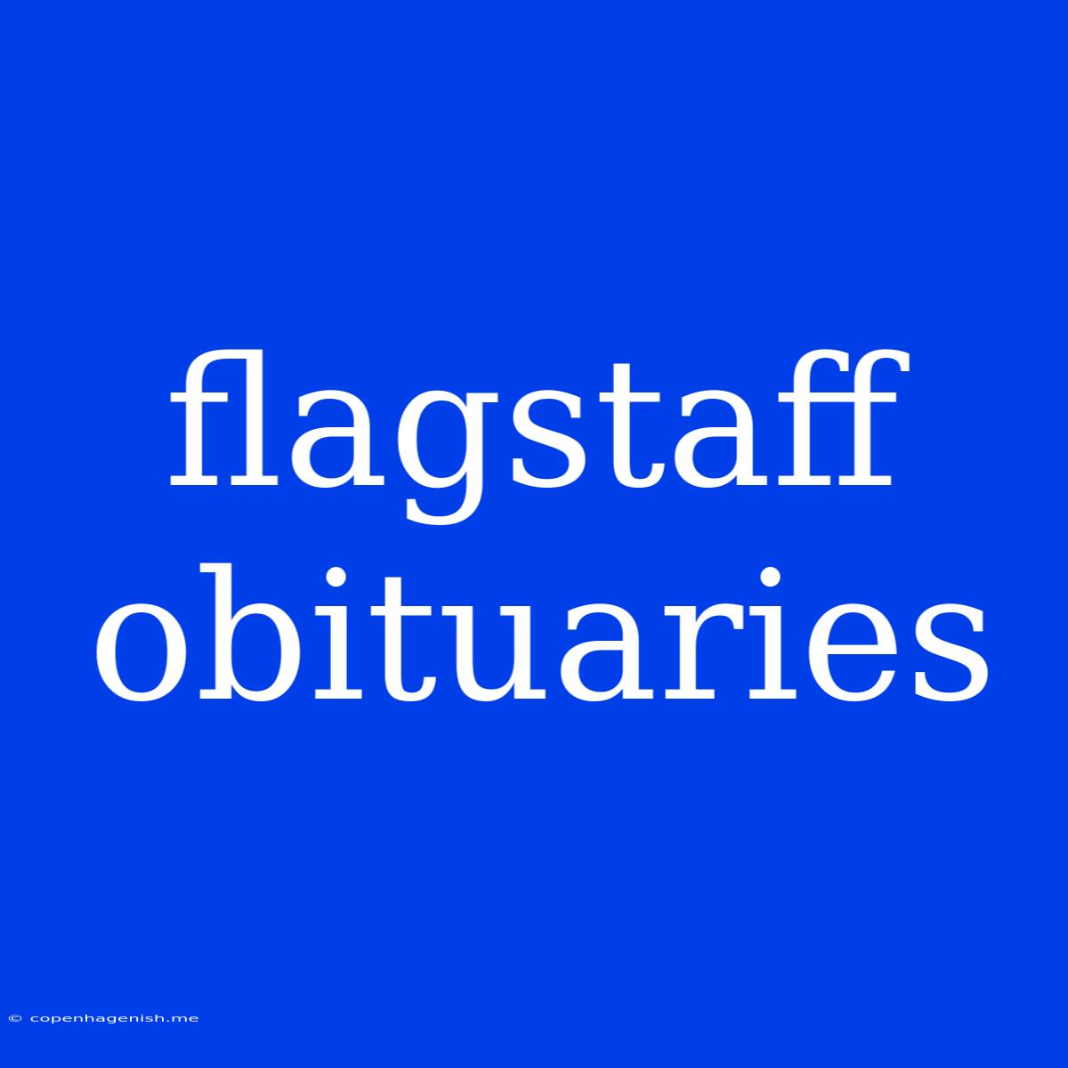 Flagstaff Obituaries