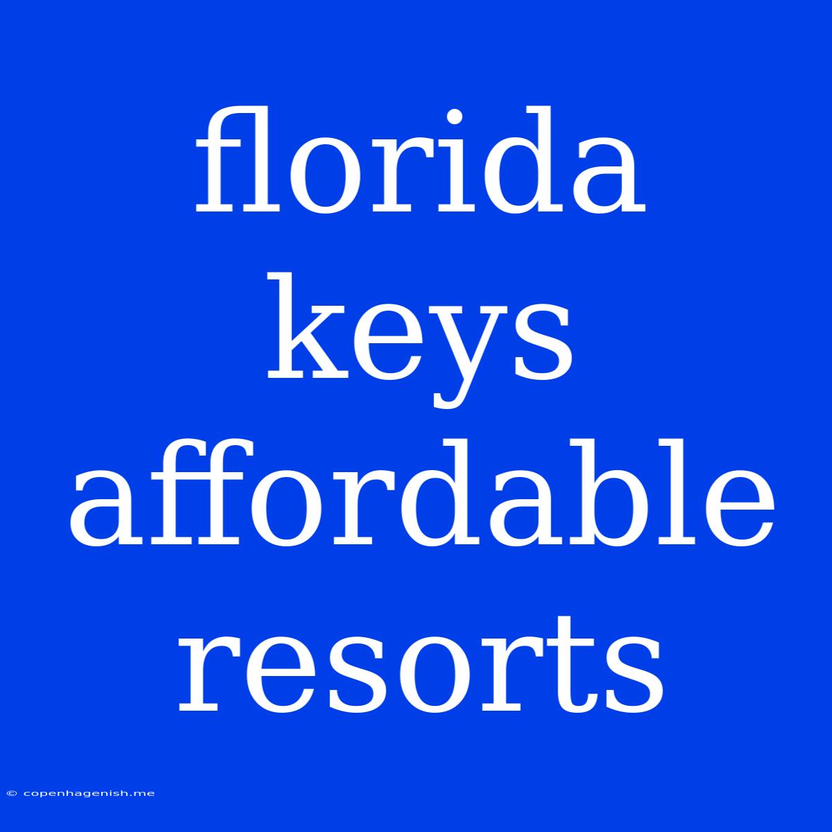 Florida Keys Affordable Resorts