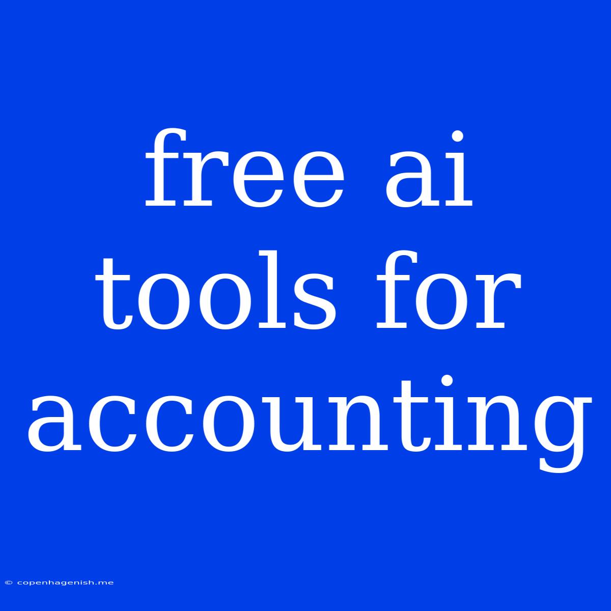 Free Ai Tools For Accounting