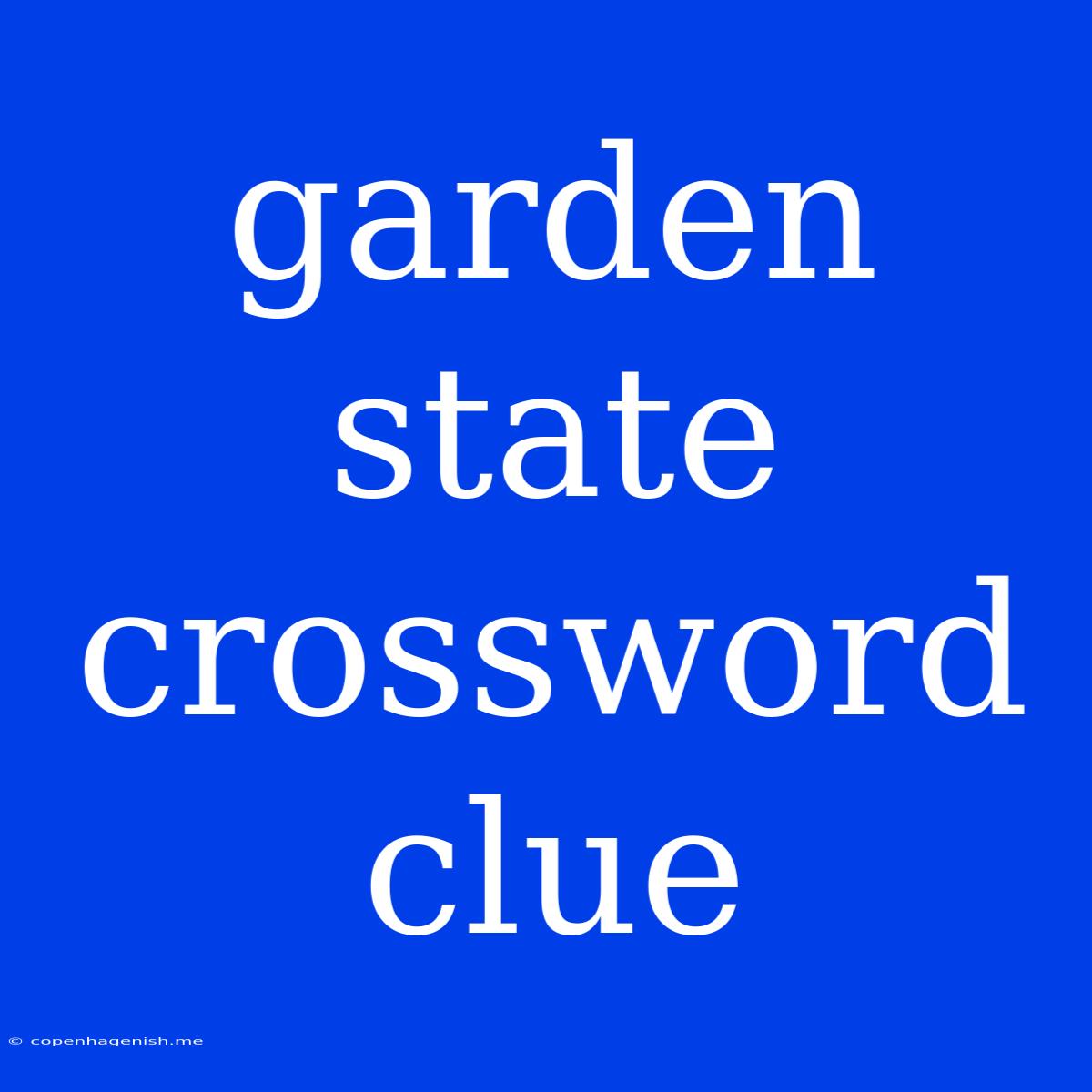 Garden State Crossword Clue