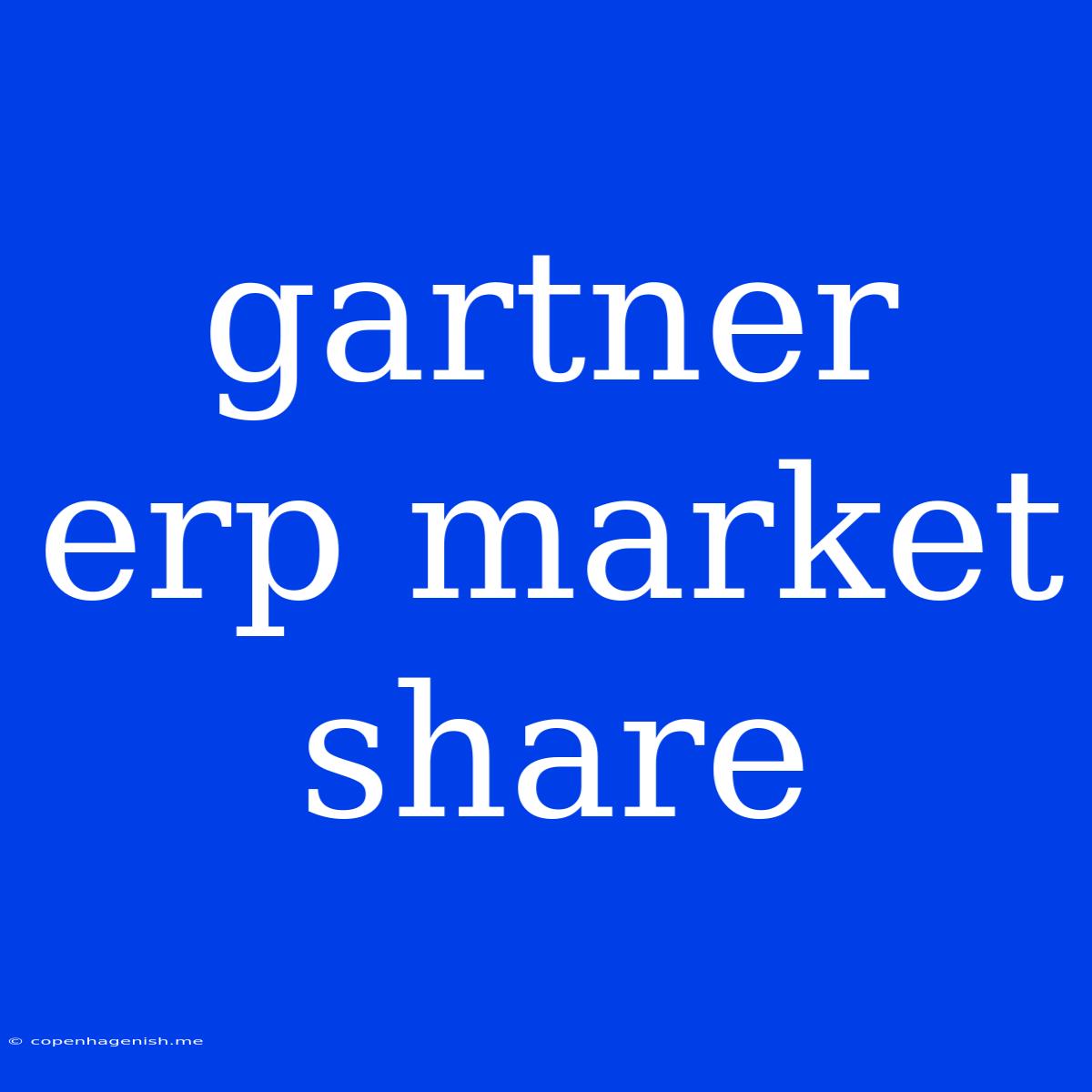 Gartner Erp Market Share