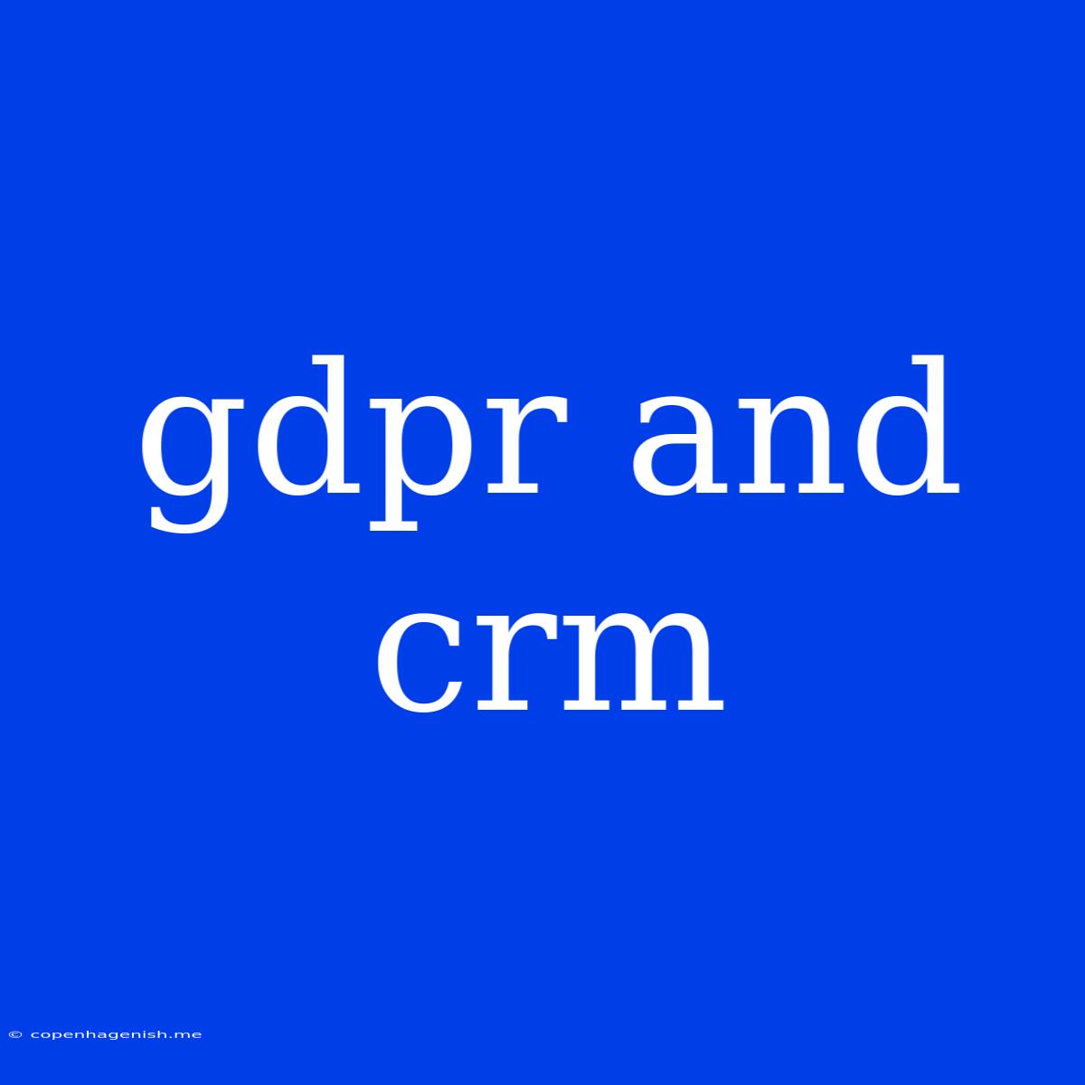 Gdpr And Crm