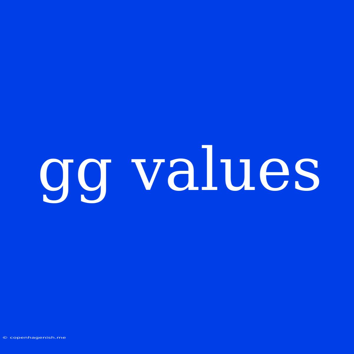 Gg Values