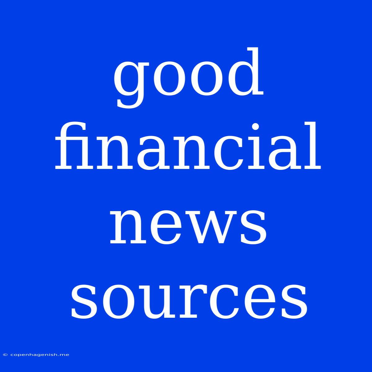 Good Financial News Sources