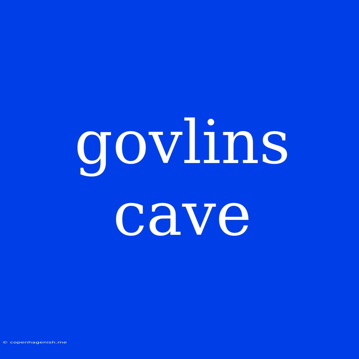 Govlins Cave