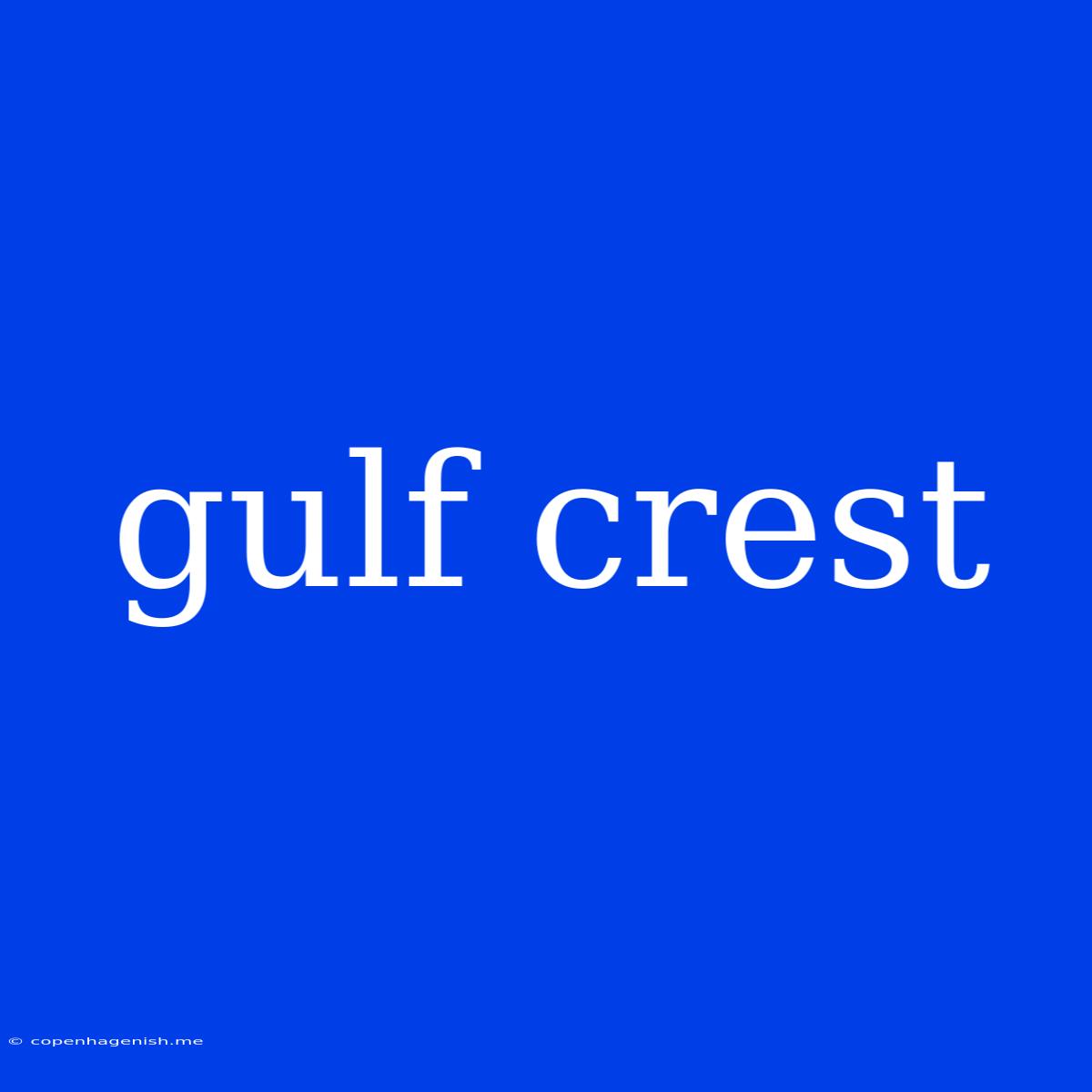 Gulf Crest