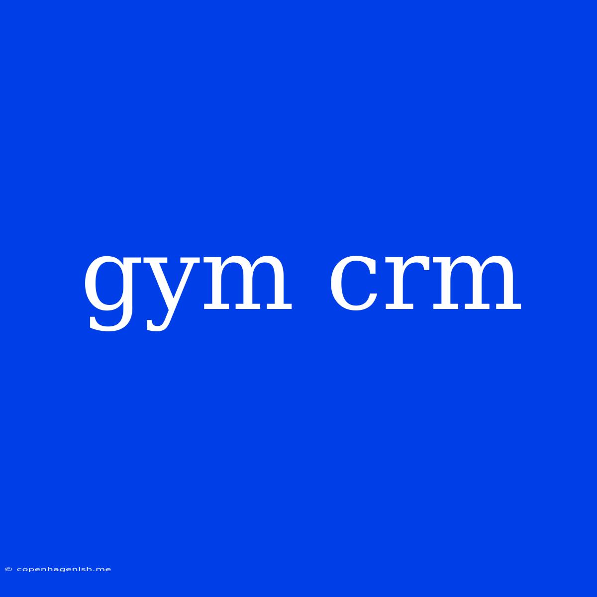 Gym Crm