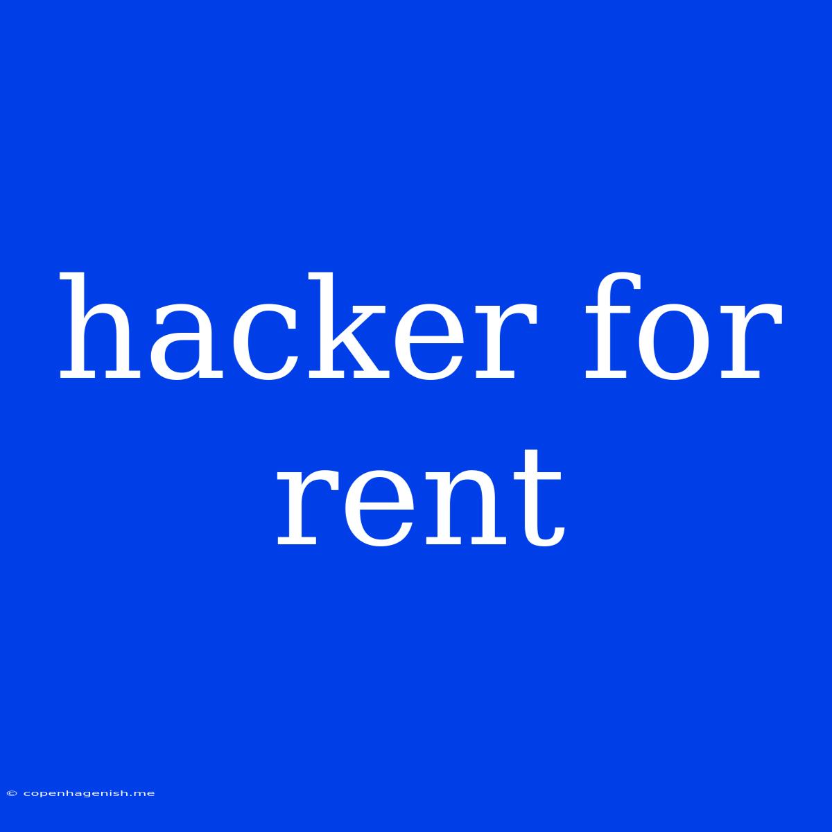 Hacker For Rent